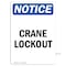 Signmission OSHA Notice, 5" Height, NOTICE Crane Lockout Sign, 5" X 3.5", Portrait OS-NS-D-35-V-15373 - alternate 1